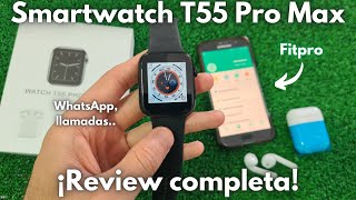 💥 Smartwatch T55 Pro Max  Características y Configuración COMPLETA  Fitpro [upl. by Musihc753]