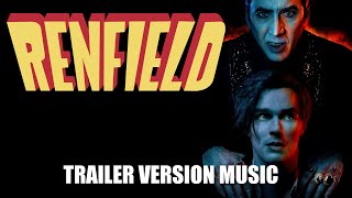 RENFIELD Trailer Music Version [upl. by Blader]