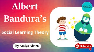 Social Learning Theory Albert Bandura  Observational Learning  Learning amp Teaching Amiya Alvira [upl. by Gates]