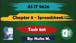 Task 8at  Chapter 8 Spreadsheet  Cambridge AS IT 9626 [upl. by Rosanne]