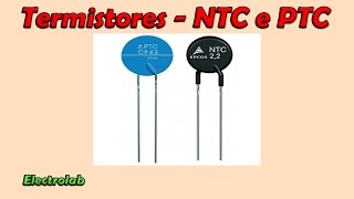 Termistores NTC e PTC [upl. by Ileray]