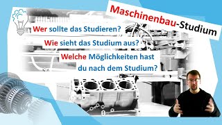 Maschinenbau â€“ Studium Wer ist geeignet Wie sieht das Studium aus [upl. by Kus921]