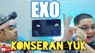 EXO THE EVE  KONSERAN YUK KANGEN  VIDEO REACTION [upl. by Nwad572]