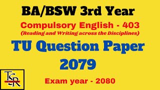 BABSW 3rd Year Compulsory English TU Question Paper 2079  Exam Year 2080  Discussion [upl. by Ulrike597]