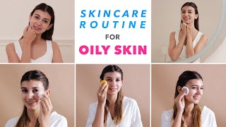 Skincare Routine For Oily Skin [upl. by Ozmo]