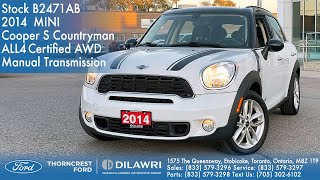 2014 MINI Cooper S Countryman ALL4 Cert AWD Manual Transmission at Thorncrest Ford stock B2471AB [upl. by Cathrine613]