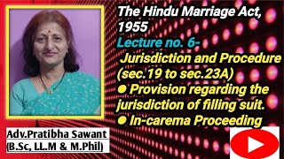 The Hindu Marriage Act 1955  Lecture No6 Jurisdiction and Procedure Sec19 to 23A [upl. by Yruj454]