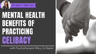 Mental Health Benefits of Practicing Celibacy [upl. by Pyne786]