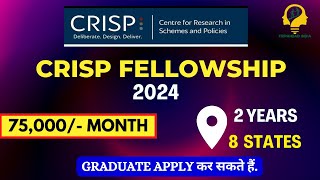 CRISP Fellowship 2024  75000 Month  2 Years  Graduates can Apply [upl. by Peskoff]