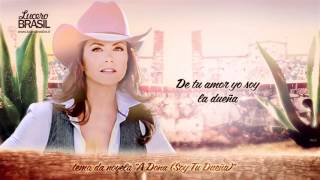 Lucero Dueña De Tu Amor Dona Desse Amor A Dona Lyrics Vídeo HD [upl. by Hras650]