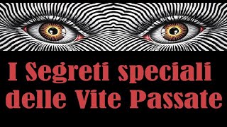 I Segreti speciali delle Vite Passate [upl. by Angadreme]