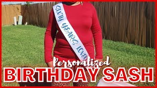 How To Make a DIY Customized Sash with Cricut HTV 🎂 [upl. by Qulllon]