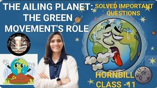 The Ailing Planet The Green Movements Role Solved Important questions NCERT Class11  Hornbill [upl. by Esinwahs]