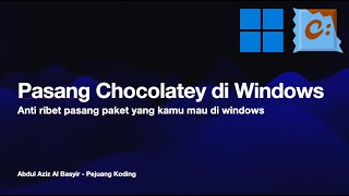 Cara pasang chocolatey di windows  tutorial chocolatey bahasa indonesia [upl. by Ikram]