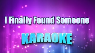 Streisand Barbra amp Bryan Adams  I Finally Found Someone Karaoke amp Lyrics [upl. by Still]