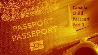 Canada Child Passport Application Part 3 [upl. by As794]