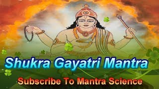 Shri Shukra Gayatri Mantra श्री शुक्र गायत्री मन्त्र [upl. by Colet]