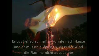 Die Geschichte vom kleinen Ericus  oder wie der Mensch zum Feuer kam [upl. by Brandy]