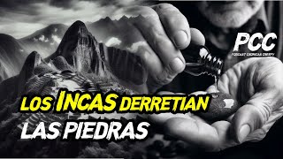 LOS INCAS DERRETIAN LAS PIEDRAS ASI CREARON EL MACCHUPICCHU [upl. by Hutchinson]