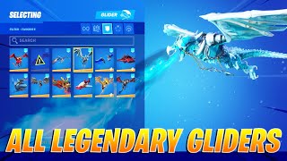 All LEGENDARY Gliders  Fortnite Battle Royale [upl. by Zitella466]