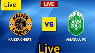 Kaizer chiefs vs Amazulu South Africa premier soccer league Match Football Today Live 2024 [upl. by Ashjian]