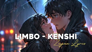 Kenshi  Limbo Lyrics [upl. by Rebah]