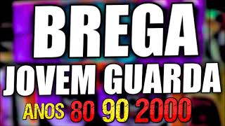 BREGA ANOS 80 90 200 JOVEM GUARDA [upl. by Nrev]