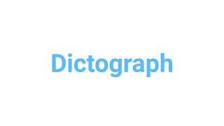 How to Pronounce dictograph dictograph english words [upl. by Nadean]