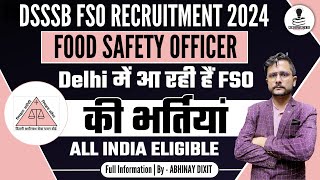 DSSSB Food Safety Officer Recruitment 2024  DSSSB FSO Recruitment 2024  FSSAI Recruitment 2024 [upl. by Tillfourd]