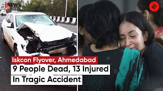 Ahmedabad Road Accident 9 Dead 13 Injured After Multiple Cars Crash On Ahmedabad’s Iskcon Flyover [upl. by Eugenides]