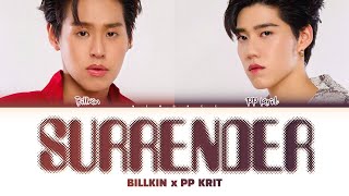 【Billkin x PP Krit】 Surrender ยอม [upl. by Ketty]