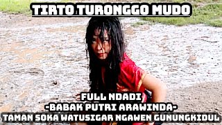 TIRTO TURONGGO MUDO BABAK PUTRI ARAWINDA  TAMAN SOKA WATUSIGAR NGAWEN GUNUNGKIDUL [upl. by Arutak]