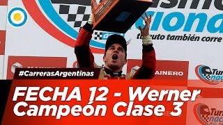 CarrerasArgentinas  TnEnRosario Fecha 12  Werner campeón de la Clase 3 del 2017 [upl. by Ydnim108]