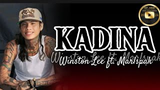 KadinaWinston lee ft Marlspak lyricsKING Joven Music [upl. by Alexandre]