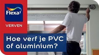 Aluminium of PVC verven het hele stappenplan  Flexa verf [upl. by Narak511]