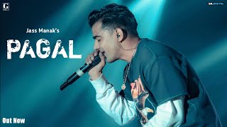 New Punjabi Song 2023  PAGAL Offical Video  Jass Manak  Latest New Punjabi Song 2023  Geet MP3 [upl. by Ydroj]