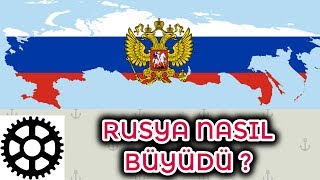 RUSYA NASIL BÜYÜDÜ [upl. by Esirehc624]