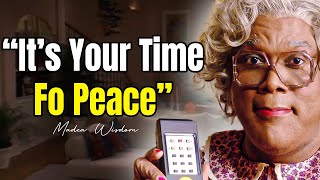 Its Your Time For Peace in 2025  Madea Motivation [upl. by Eberle]