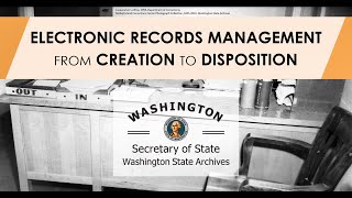 Electronic Records Management from Creation to Disposition [upl. by Ellehcyt]