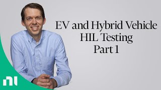 EV and Hybrid Vehicle HIL Testing  Part 1 [upl. by Assilram]