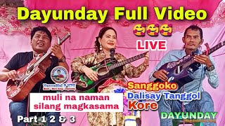 Dayunday Full Video ni Dalisay Kore at Sanggoko  Dayunday Part 1 2 amp 3 [upl. by Terese]