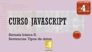 Curso JavaScript desde 0 Sintaxis Básica II Estructuras Básicas Vídeo 4 [upl. by O'Hara]