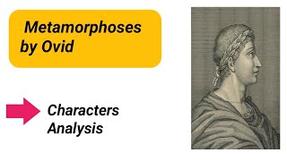 Metamorphoses by Ovid Characters analysis [upl. by Ketchan106]