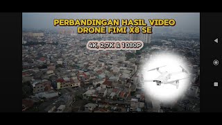 Perbandingan Hasil Video Drone Fimi X8 SE 4K 27K 1080P [upl. by Annawaj]