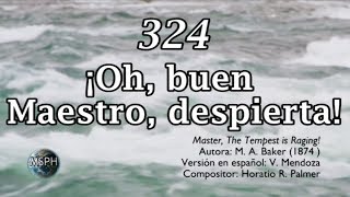 HA62  Himno 324  Â¡Oh buen Maestro despierta [upl. by Kerri361]