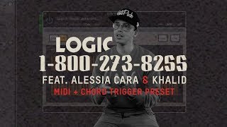 Logic ft Alessia Cara amp Khalid  18002738255 MIDI  Chord Trigger Preset [upl. by Ynneg]