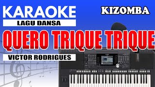 Karaoke  Quero Trique Trique  Kizomba [upl. by Havens666]