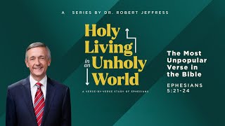 quotThe Most Unpopular Verse In The Biblequot Dr Robert Jeffress  May 12 2024 [upl. by Kho]