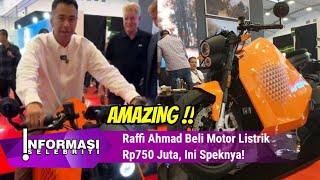 Raffi Ahmad Beli Motor Listrik Rp750 Juta Ini Speknya [upl. by Aland]