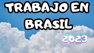 25  COMO CONSEGUIR TRABAJO EN BRASIL 🇧🇷 [upl. by Nosyla]